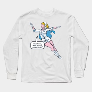 Nurse Superpower - Cool Profession Design Medicine Nurse Long Sleeve T-Shirt